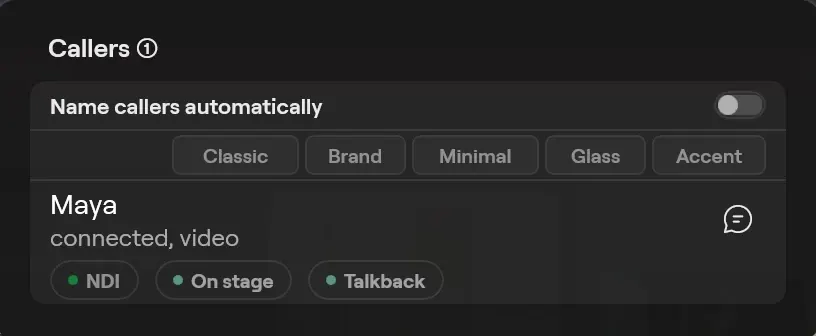 The Callers flyout on Windows with Name callers automatically, the name style buttons and one connected caller, Maya, with NDI, On stage and Talkback switches